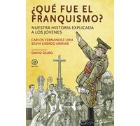 ¿Qué fue el franquismo?: Nuestra historia explicada a los jóvenes: 24 (La palabra ilustrada)
