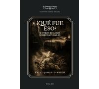 ¿Qué fue eso? y otros relatos sobrenaturales