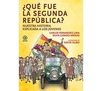 Qué fue la segunda república: Nuestra historia explicada a los jóvenes: 14 (La palabra ilustrada)