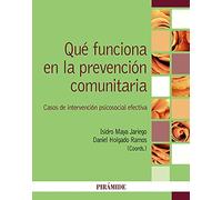 Qué funciona en la prevención comunitaria: Casos de intervención psicosocial efectiva (Psicología)