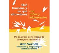 Qué funciona y en qué situaciones con niños y adolescents: Un manual de técnicas de consejería individual