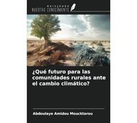 ¿Qué futuro para las comunidades rurales ante el cambio climático?