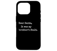 Qué Gracioso, Querido Papá Noel, la Culpa fue de mi Hermano, Hermano, Navidad. Carcasa para iPhone 16 Pro