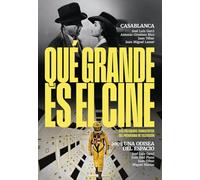 Que Grande Es El Cine Casablanca/2001 Una Odisea Del Espacio