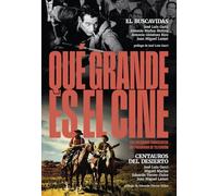 ¡QUÉ GRANDE ES EL CINE! EL BUSCAVIDAS/CENTAUROS DEL DESIERTO