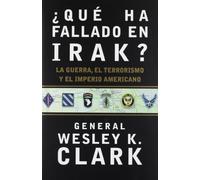 ¿Qué ha fallado en Irak?: La guerra, el terrorismo y el imperio americano: 1 (Letras de Crítica)