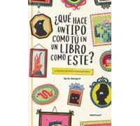¿que Hace Un Tipo Como Tu En Un Libro Como Este?