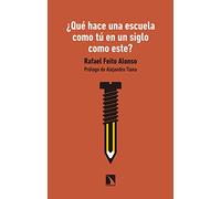 Qué hace una escuela como tú en un siglo como este: 762 (Mayor)