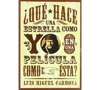 ¿Qué hace una estrella como yo en una película como ésta?