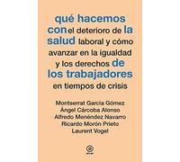 Qué hacemos con la salud de los trabajadores en tiempos de crisis