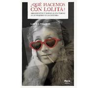 ¿Qué hacemos con Lolita? (ENSAYO FEMENINO)