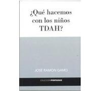¿Qué Hacemos Con Los Niños TDAH?