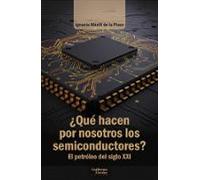 ¿que Hacen Por Nosotros Los Semiconductores?