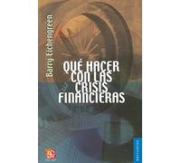 QUE HACER CON LAS CRISIS FINANCIERAS: 566 (Breviarios)