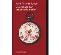 Qué hacer con un pasado sucio (Ensayo)