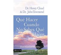 Que Hacer Cuando No Sabes Que Hacer: Dios Hara un Camino = What to Do When You Don’t Know What to Do
