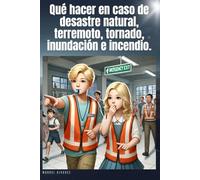 Qué hacer en caso de desastre natural, terremoto, tornado, inundación e incendio.: amplia variedad de actividades, juegos en imágenes y transformarte ... la familia (Ancient Wisdom Of The Mountains)