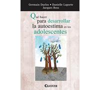 Que hacer para desarrollar la autoestima en los adolescentes