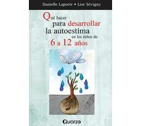 Que hacer para desarrollar la autoestima en los ninos de 6 a 12 anos