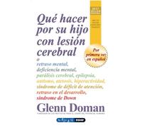 Que Hacer Por Su Hijo Con Lesion Cerebral O Retraso Mental Defic Ienci