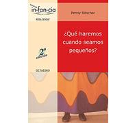 ¿Qué haremos cuando seamos pequeños?: Hacia una intercultura entre los adultos y los niños: 4 (Temas de Infancia)