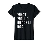 ¿Qué haría Araceli? Camiseta gráfica económica, Mujer, Negro, M