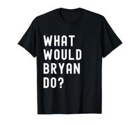 ¿Qué haría Bryan? Camiseta gráfica económica, Hombre, Negro, XL