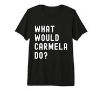 ¿Qué haría Carmela? Camiseta Premium