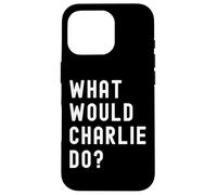 ¿Qué haría Charlie? Carcasa para iPhone 16 Pro