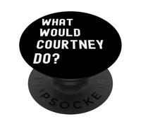 ¿Qué haría Courtney? PopSockets PopGrip Adhesivo