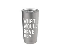 ¿Qué haría Dave? Vaso térmico de acero inoxidable de doble pared