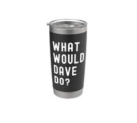 ¿Qué haría Dave? Vaso térmico de acero inoxidable de doble pared