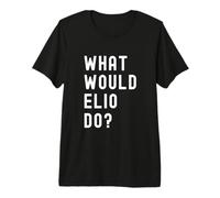 ¿Qué haría Elio? Camiseta Premium