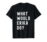 ¿Qué haría Erika? Camiseta gráfica económica, Hombre, Negro, XL