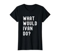 ¿Qué haría Ivan? Camiseta gráfica económica, Mujer, Negro, S