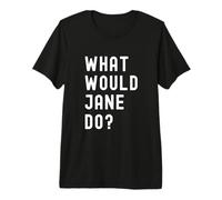 ¿Qué haría Jane? Camiseta Premium