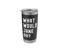 ¿Qué haría Jane? Vaso térmico de acero inoxidable de doble pared