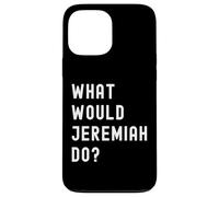 ¿Qué haría Jeremiah? Carcasa para iPhone 13 Pro MAX