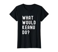 ¿Qué haría Keanu? Camiseta gráfica económica, Mujer, Negro, S
