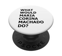 Qué haría María Corina Machado - Democracy Mode On PopSockets PopGrip Adhesivo