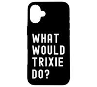 ¿Qué haría Trixie? Carcasa para iPhone 16 Plus