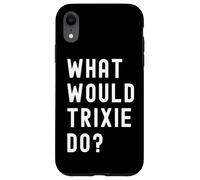 ¿Qué haría Trixie? Carcasa para iPhone XR
