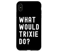 ¿Qué haría Trixie? Carcasa para iPhone XS Max
