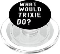 ¿Qué haría Trixie? PopSockets PopGrip para MagSafe