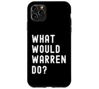 ¿Qué haría Warren? Carcasa para iPhone 11 Pro Max