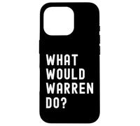¿Qué haría Warren? Carcasa para iPhone 16 Pro