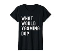 ¿Qué haría Yasmina? Camiseta gráfica económica, Mujer, Negro, XL