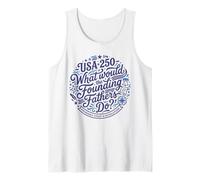 Qué harían los Padres fundadores Revolution USA 250 Camiseta sin Mangas