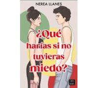 ¿que Harías Si No Tuvieras Miedo?