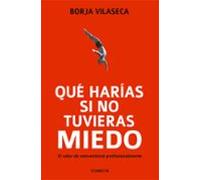 ¿que Harias Si No Tuvieras Miedo?